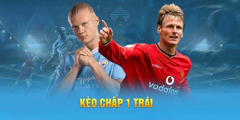 Kèo Chấp 1 Trái Là Gì? Cách Tính Kèo Chấp 1 Trái 2 Giới thiệu đôi nét về kèo chấp 1 trái