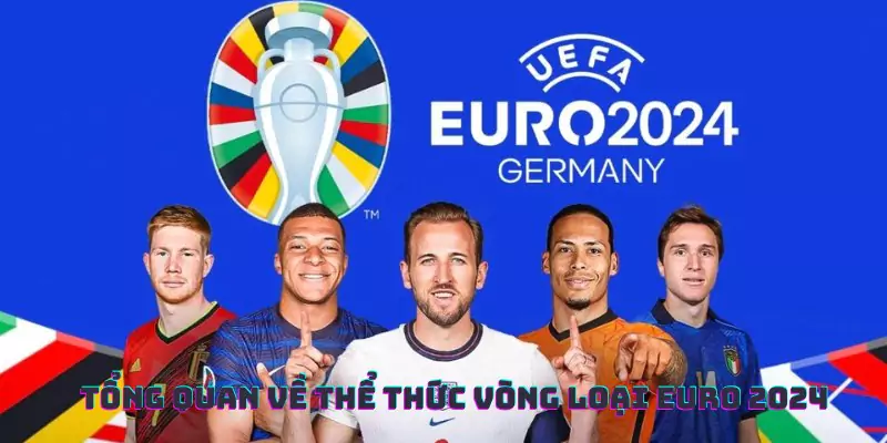 Tìm Hiểu Về Thể Thức Vòng Loại Euro 2024 2 Vòng loại Euro 2024 có thể thức khá phức tạp